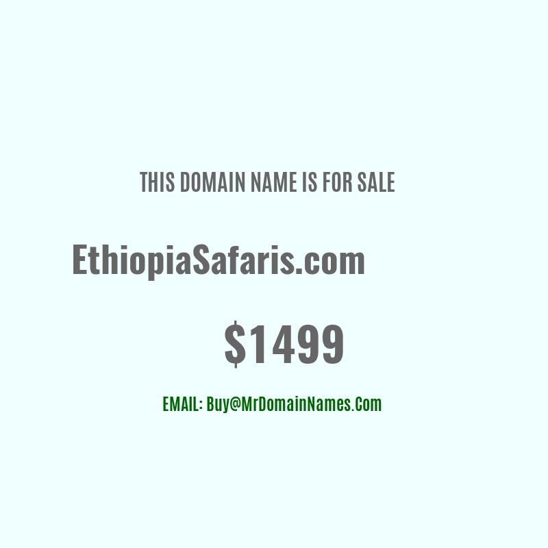 Domain: EthiopiaSafaris.com Is For Sale