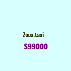 Domain Name: Zoox.taxi For Sale: $79000